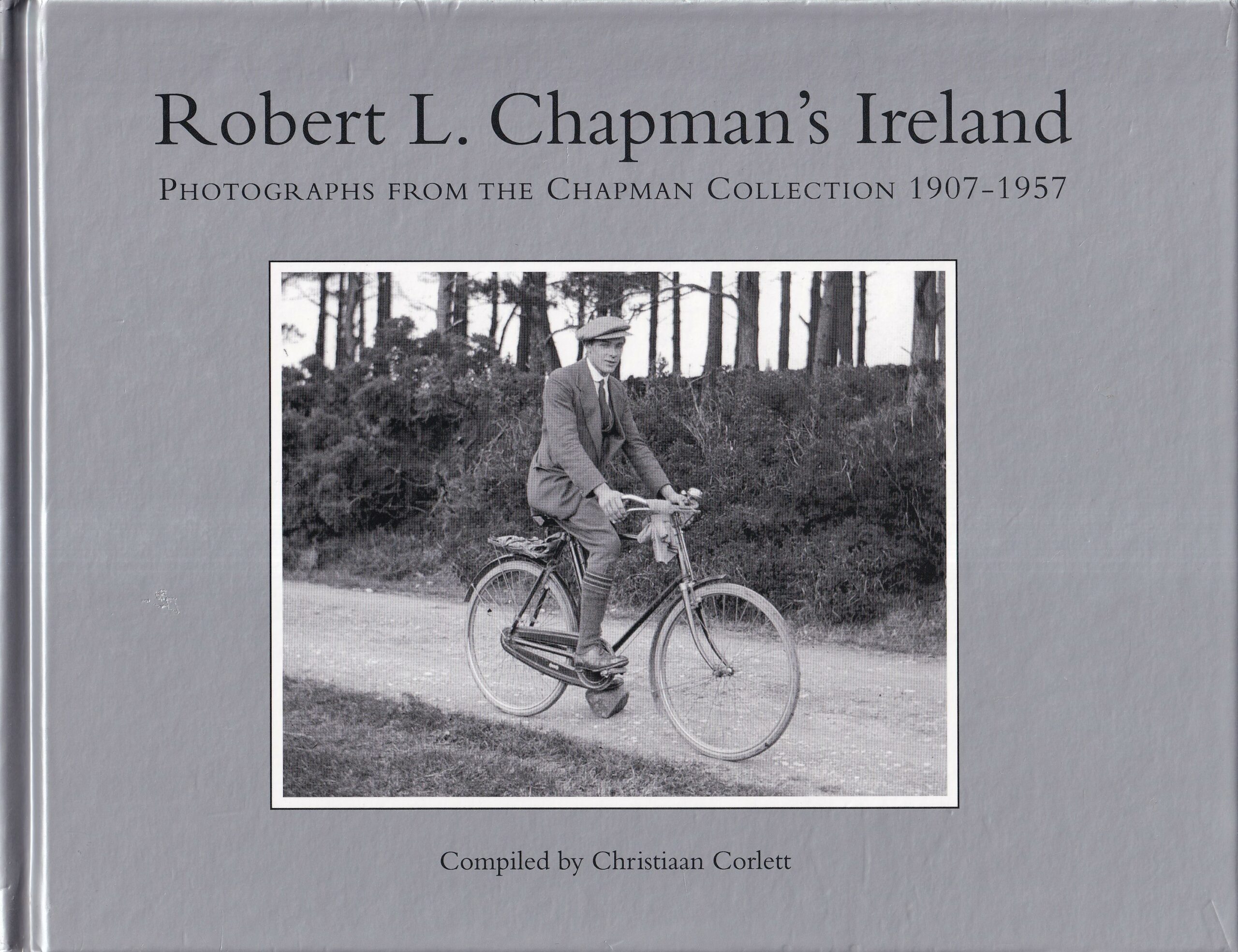 Robert L. Chapman’s Ireland: Photographs from the Chapman Collection 1907-1957- Signed by Christiaan Corlett (ed.)