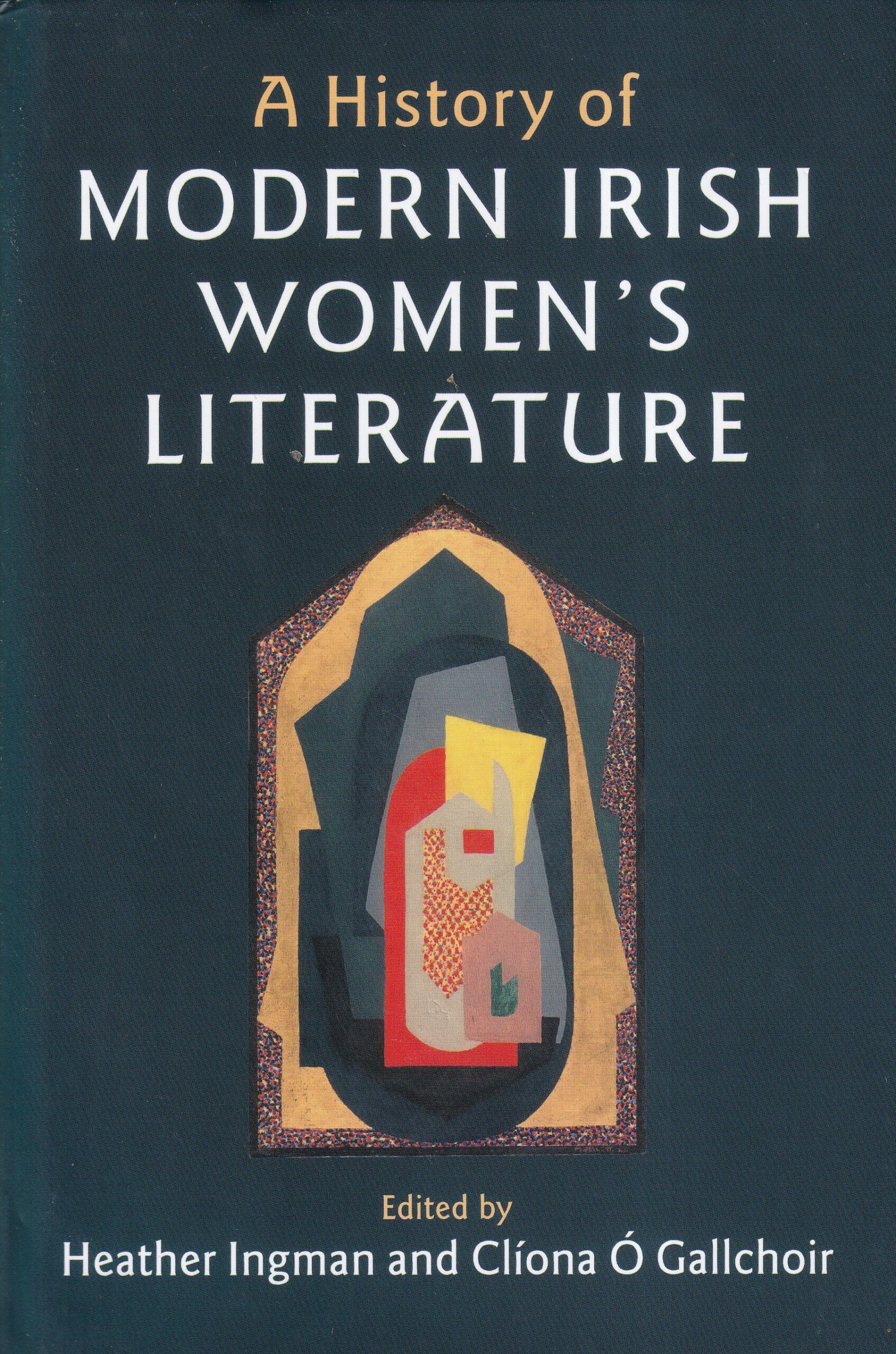 A History of Modern Irish Women’s Literature | Heather Ingam and Clíona Ó Gallchoir | Charlie Byrne's