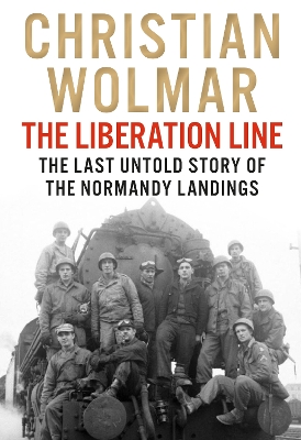 The Liberation Line | Christian Wolmar | Charlie Byrne's