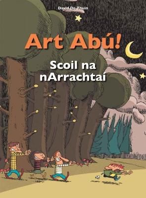 Art Abú! Scoil Na Narrachtaí by David De Thuin