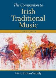 Companion to Irish Traditional Music by Dr. Fintan Vallely